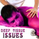 Deep Tissue Issues.jpg