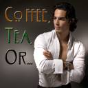 Coffee Tea Or.jpg