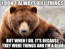 funny-bear-kill-things-quote.jpg