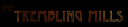 tremblingmills.png