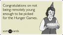 hunger-games-age-old-teenagers-birthday-ecards-someecards.png